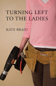 Turning Left to the Ladies - Kate Braid