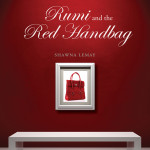 RUMI AND THE RED HANDBAG, Shawna Lemay
