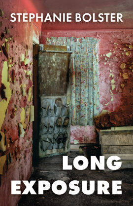 LONG EXPOSURE, Stephanie Bolster