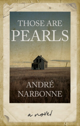 THOSE ARE PEARLS, André Narbonne