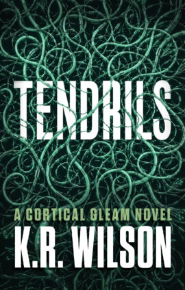 TENDRILS, K.R. Wilson